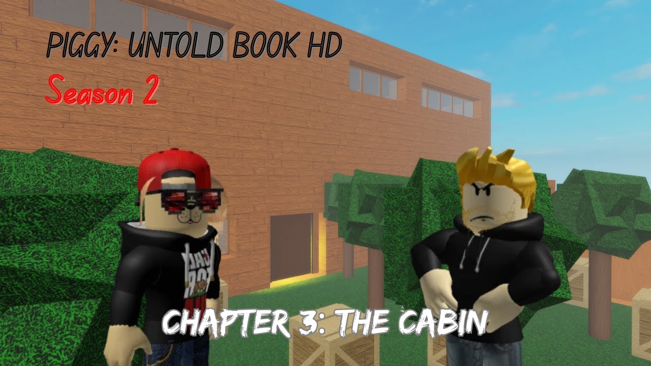 Season 2 Chapter 3 - Cabin - Piggy: Untold Book HD