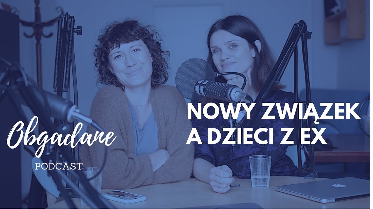 NOWY ZWIĄZEK A DZIECI Z EX ZWIĄZKU | OBGADANE