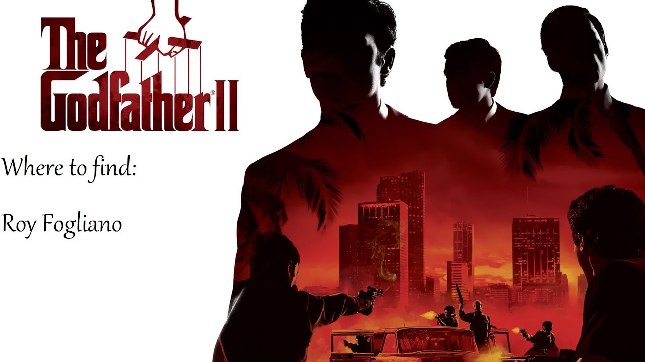 The Godfather 2 where to find Ray Fogliano - soldier with 2 skills