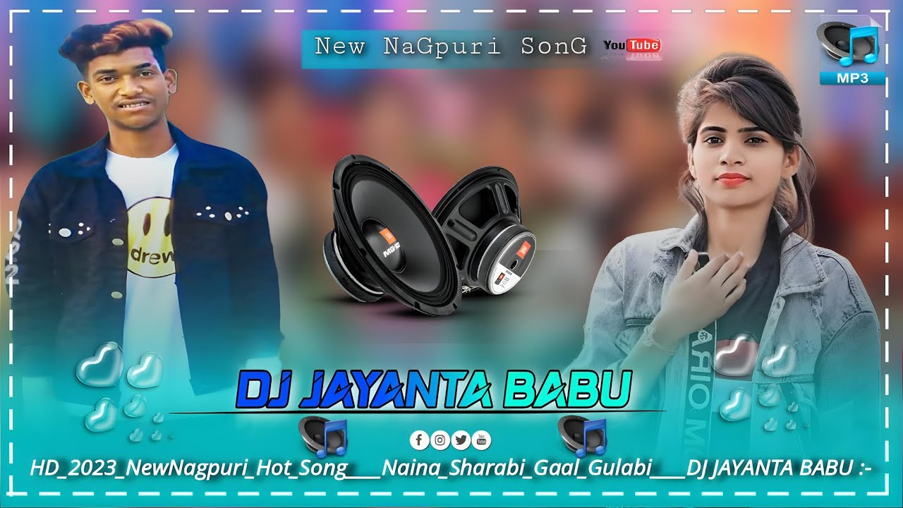 HD_2023_New__Nagpuri_Hot_Song____Naina_Sharabi_Gaal_Gulabi___DJ JAYANTA BABU:-..