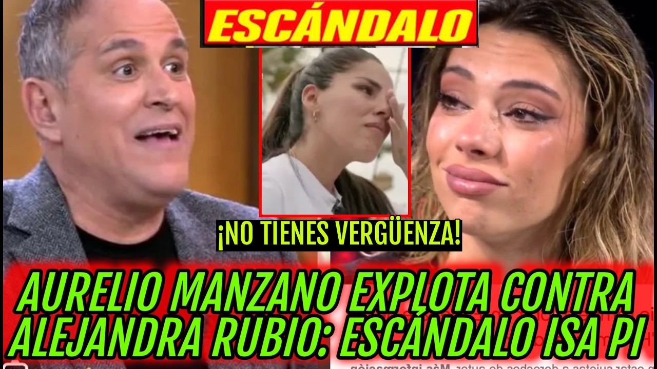 💥​¡GRAVE BOMBA! AURELIO MANZANO HUNDE A ALEJANDRA RUBIO Y TERELU CAMPOS E ISA PANTOJA ROTA EN RTVE