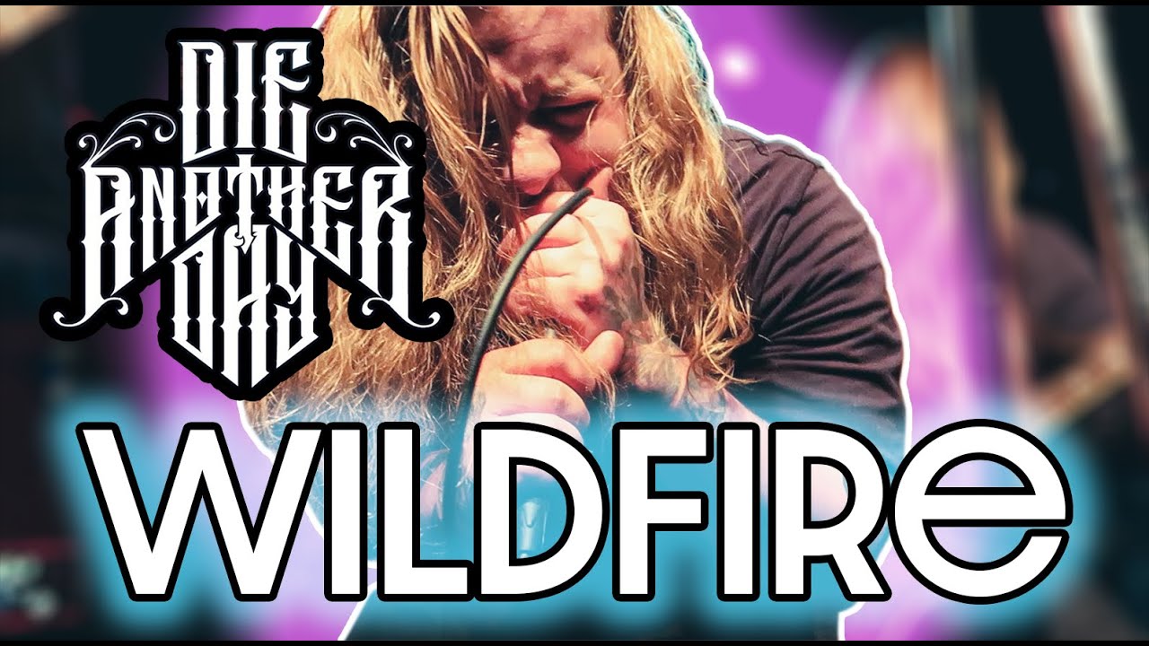 Die Another Day - Wildfire (Broken City)
