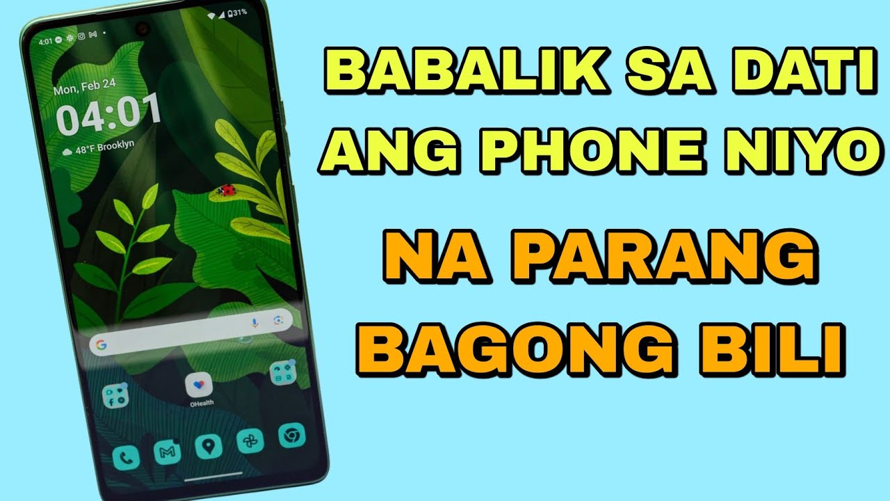 BABALIK SA DATI ANG PHONE NIYO NA PARANG BAGONG BILI ULIT