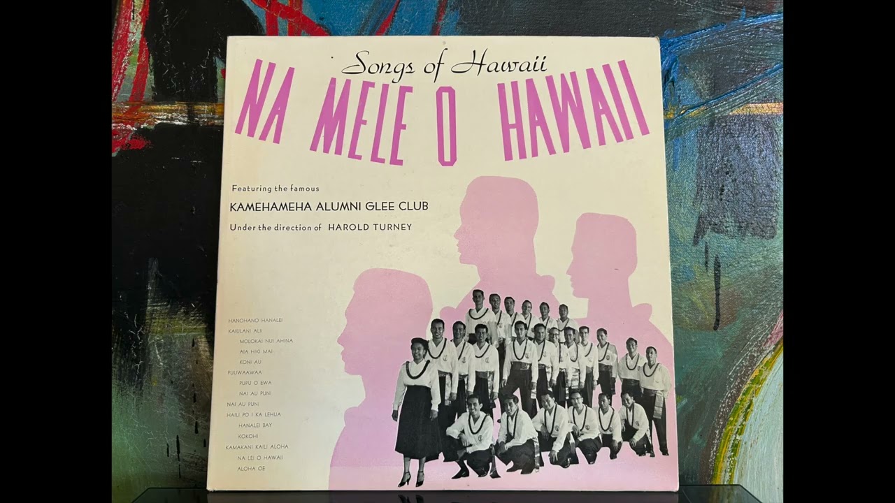 Nā Mele o Hawaiʻi: Songs of Hawaiʻi | The Kamehameha Schools Alumni Glee Club | Vinyl LP | 1957