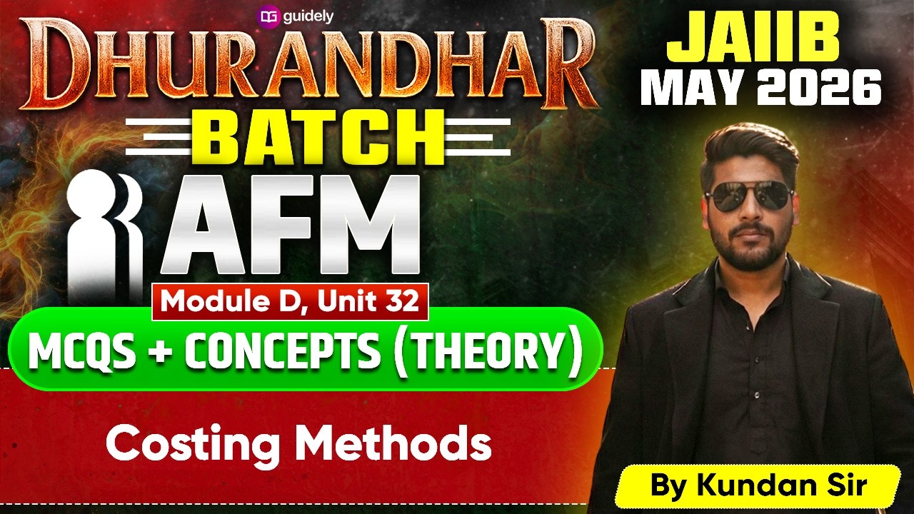 JAIIB May 2026 | AFM Module D Unit 32 | Costing Methods | JAIIB Exam Preparation | By Kundan Sir