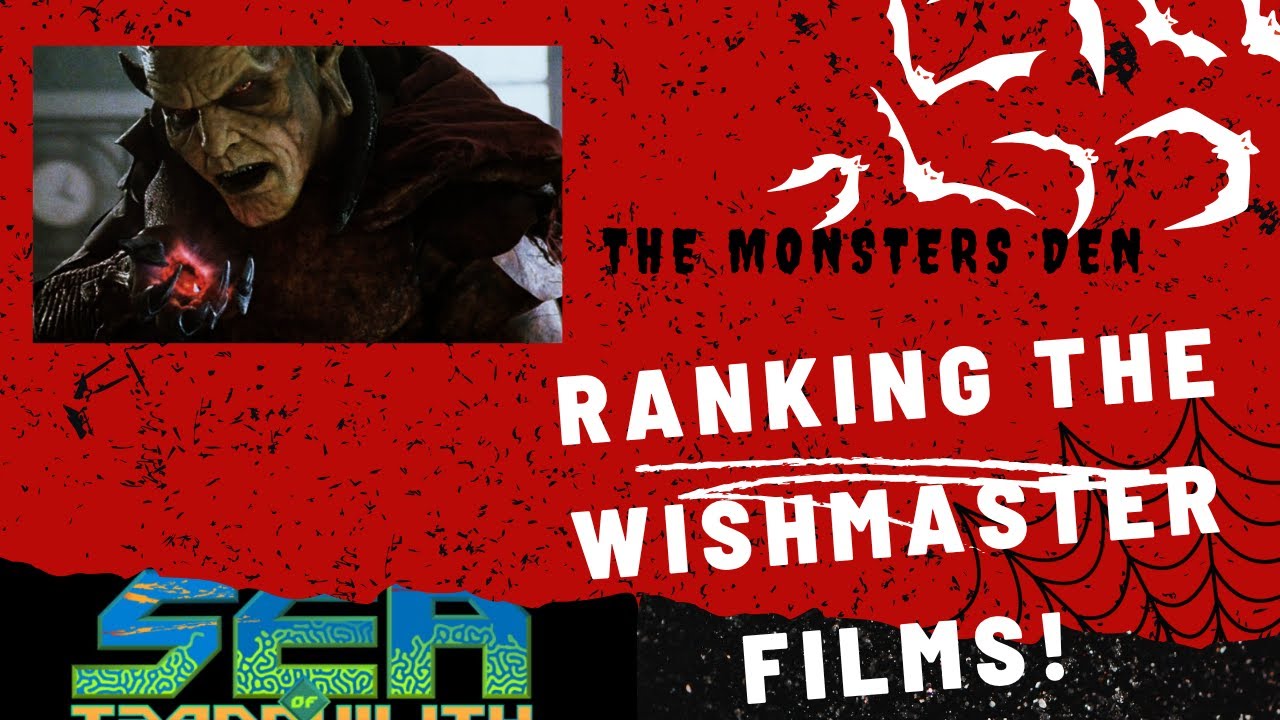 The Monster's Den: Ranking the Wishmaster Films!