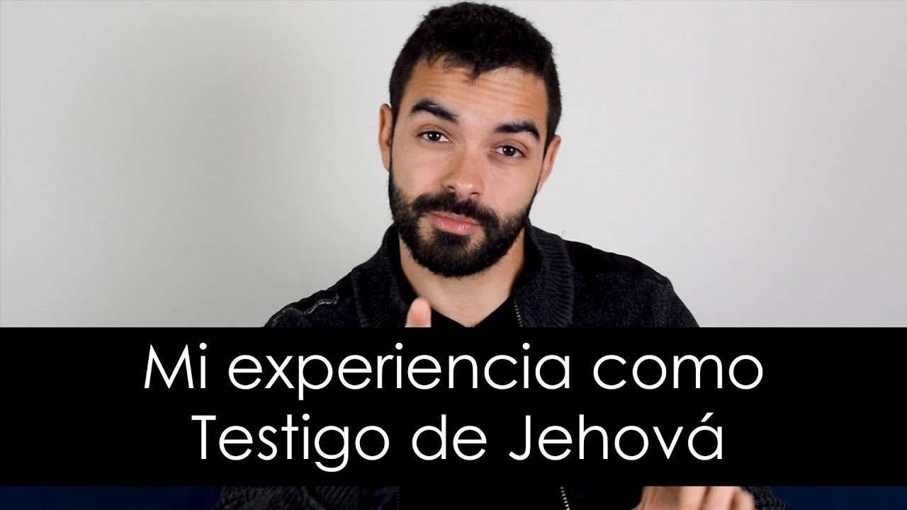 Mi experiencia como Testigo de Jehová - Vlog 1