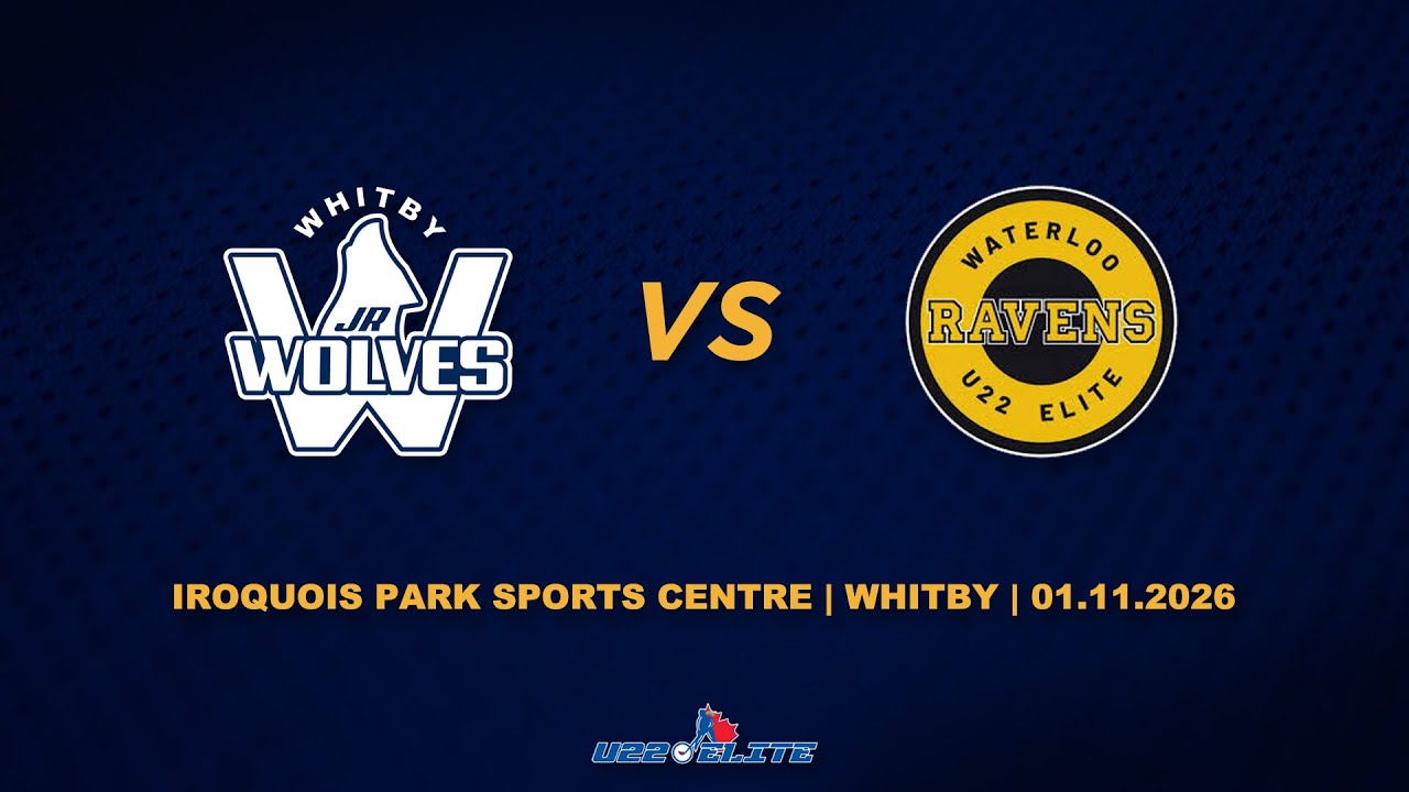 2026 01 11 - U22 Elite Whitby Wolves vs Waterloo Ravens