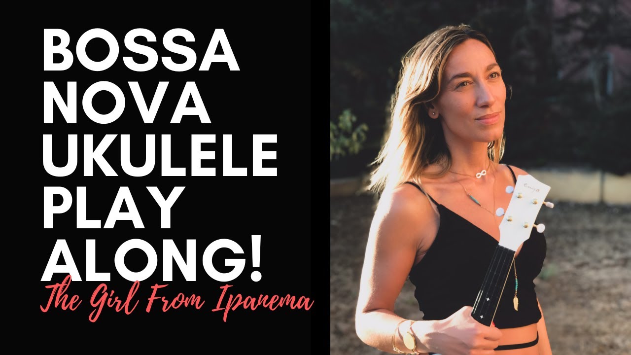The Girl From Ipanema// Bossa Nova Ukulele Tutorial //Play-Along