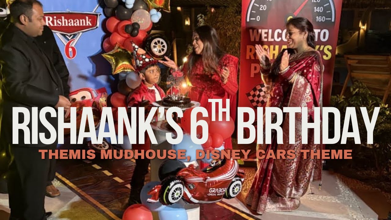 Rishaank 6th Birthday Celebration | Themis Mudhouse | Disney Cars Theme