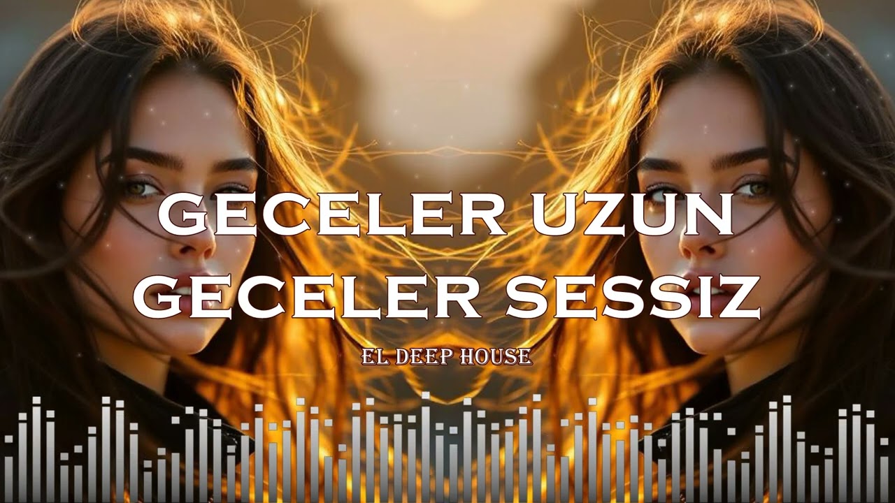Gecələr Uzun Gecələr Səssiz - EL Deep House (Azeri Bass Remix) Deep House Azərbaycan