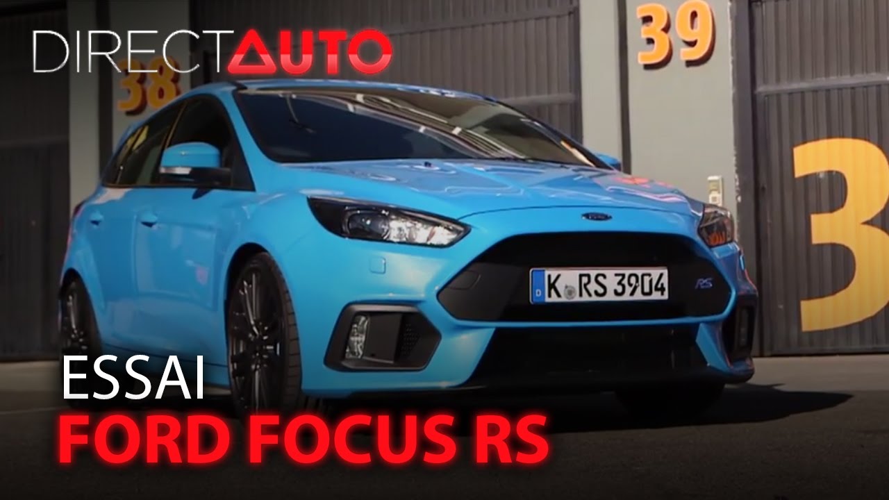 Essai - FORD FOCUS RS : Hors de contrôle !