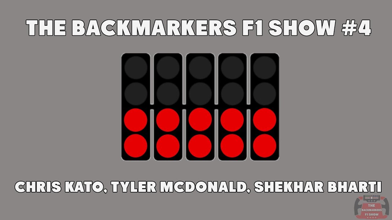The BackMarkers F1 Show #4 - Australian GP Review