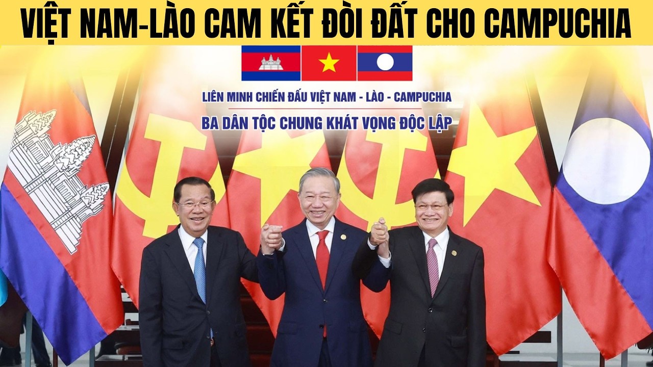Căng!Lào-Việt cam kết cùng Campuchia đòi đất biên giới Thái Lan