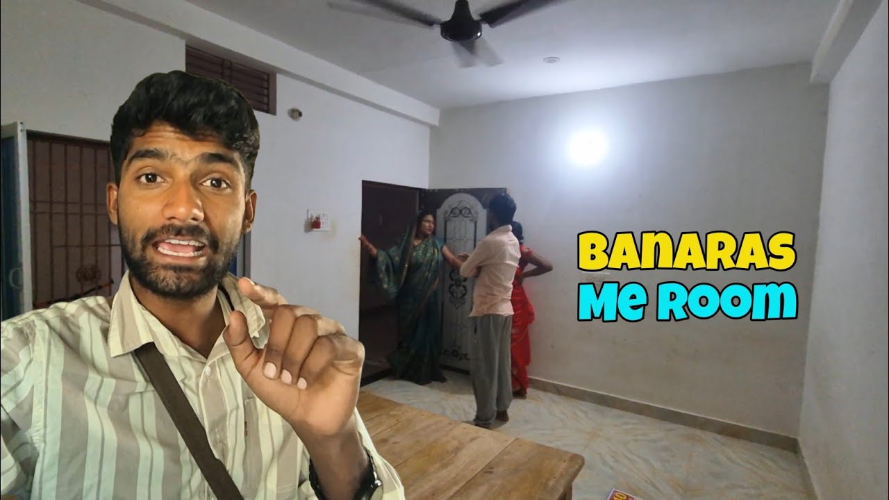 Banaras Me Room Lene Aa Gya 