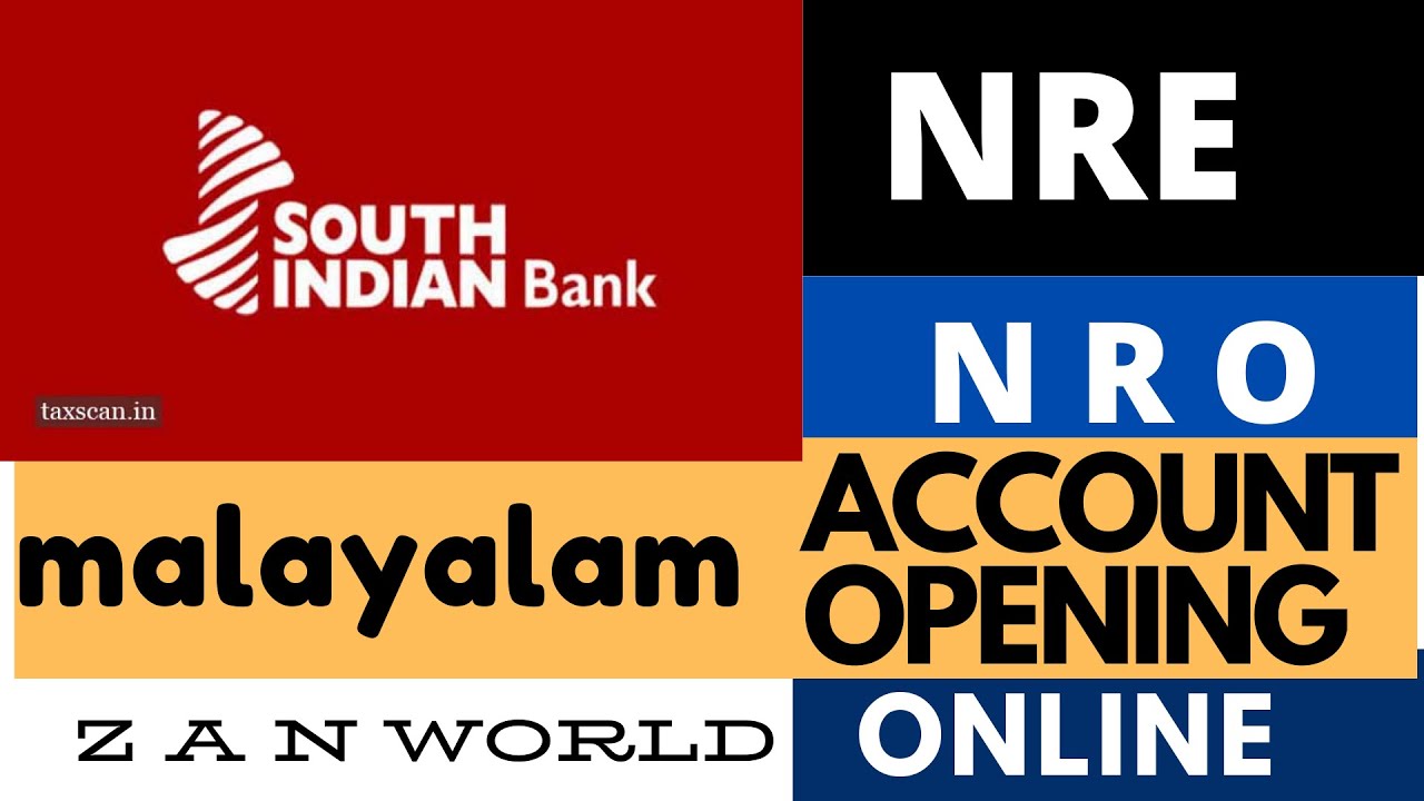 HOW TO OPEN NRI AND NRO ACCOUNT MALAYALAM   |  HOW TO OPEN NRI ACCOUNT IN SOUTH INDIAN BANK