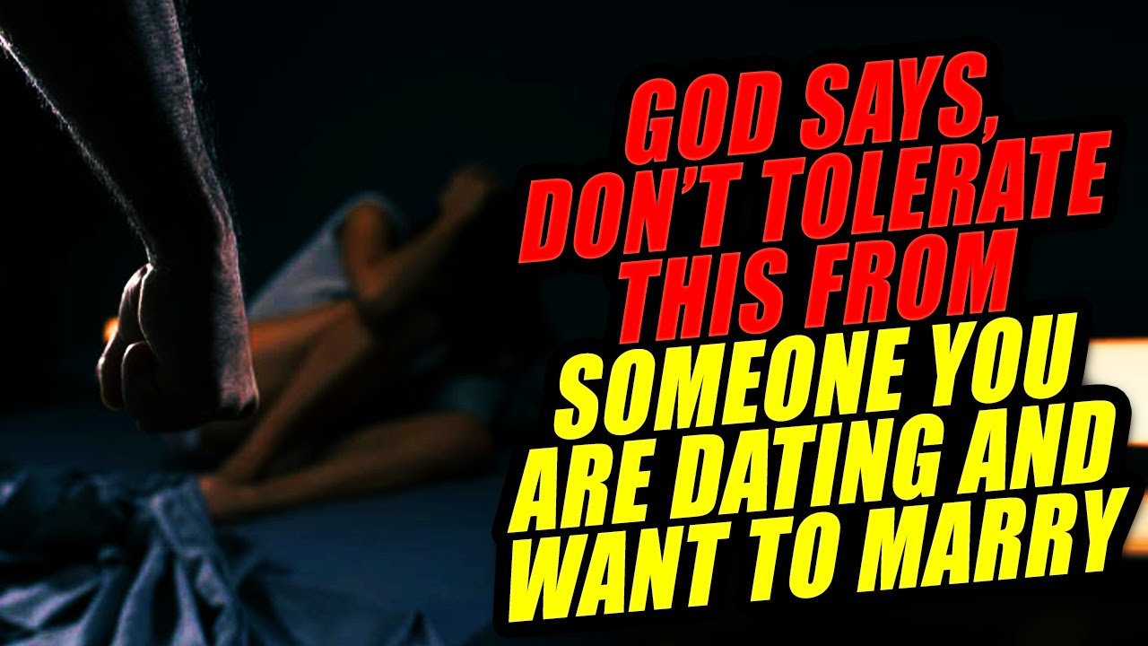 God is Telling You Don't Tolerate This From Someone You LOVE, DATE And Want To Marry!