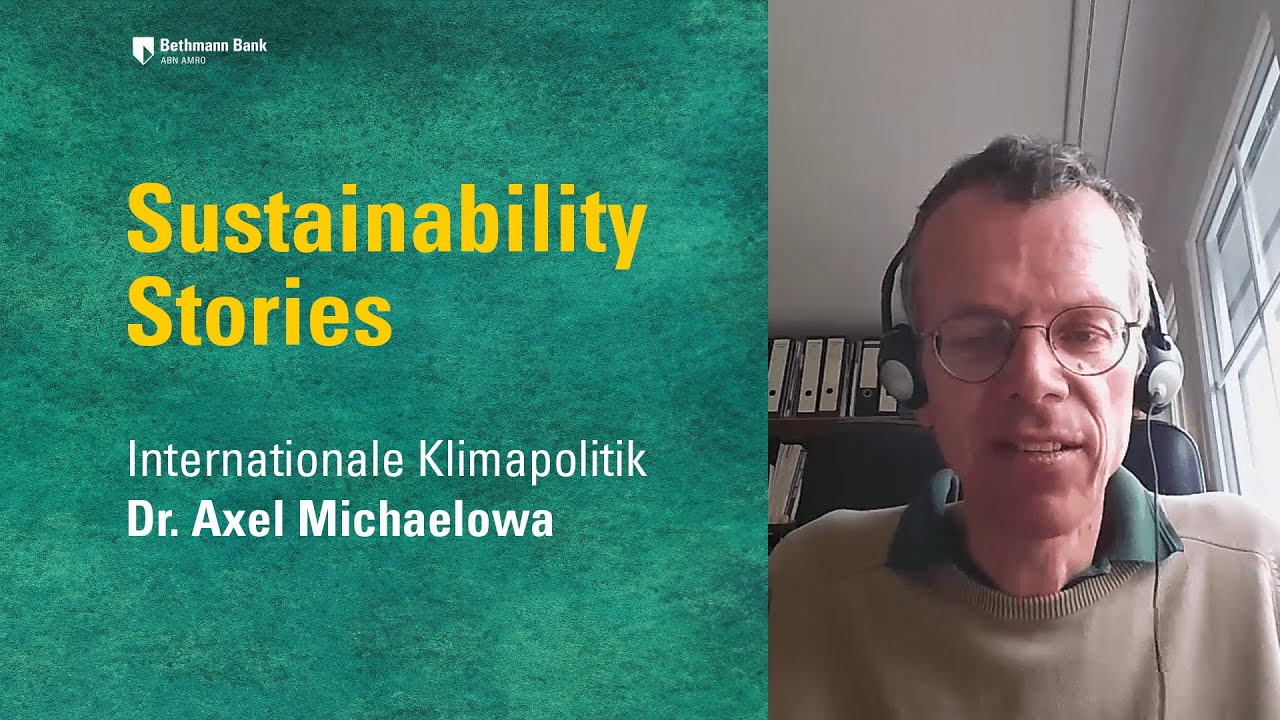 Sustainability Stories: Internationale Klimapolitik mit Dr. Axel Michaelowa