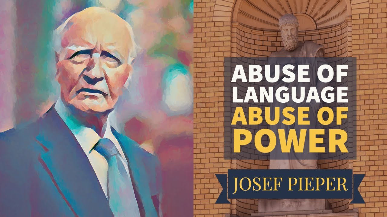 Josef Pieper: Abuse of Language, Abuse of Power (Narrated)