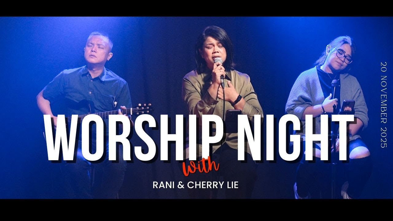 BLESSINGS WORSHIP 20 NOVEMBER 2025 | Rani & Cherry Lie