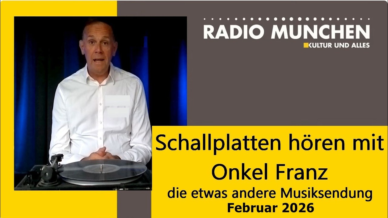 Schallplattenhören mit Onkel Franz - die etwas andere Musiksendung Feb'26