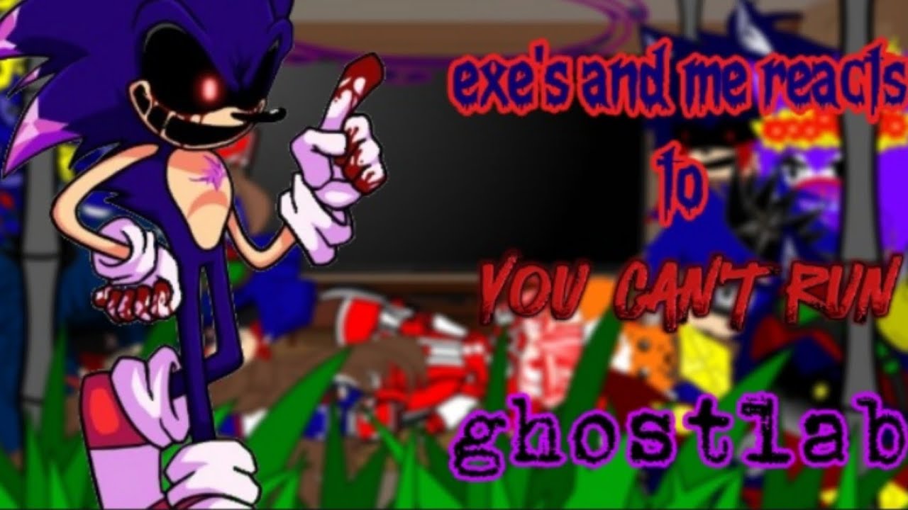 exe's and me reacts to you can't run ghostlab[⚠️effects voice flashing lights plus texts songs]