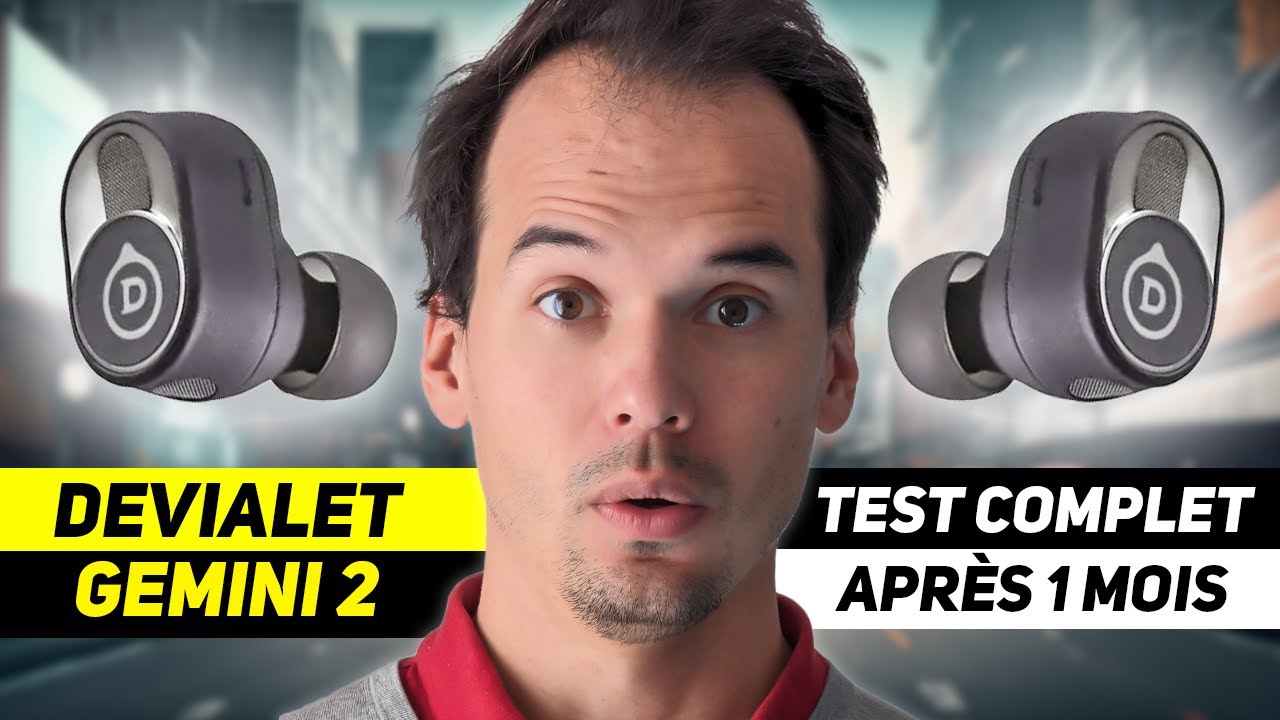 DEVIALET GEMINI 2 - Des écouteurs à 399€, c'est vraiment mieux ? Mon avis après un mois de test
