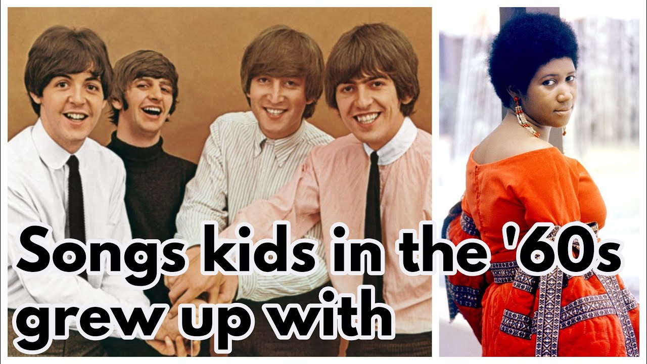 100 Songs Kids in the '60s Grew Up with