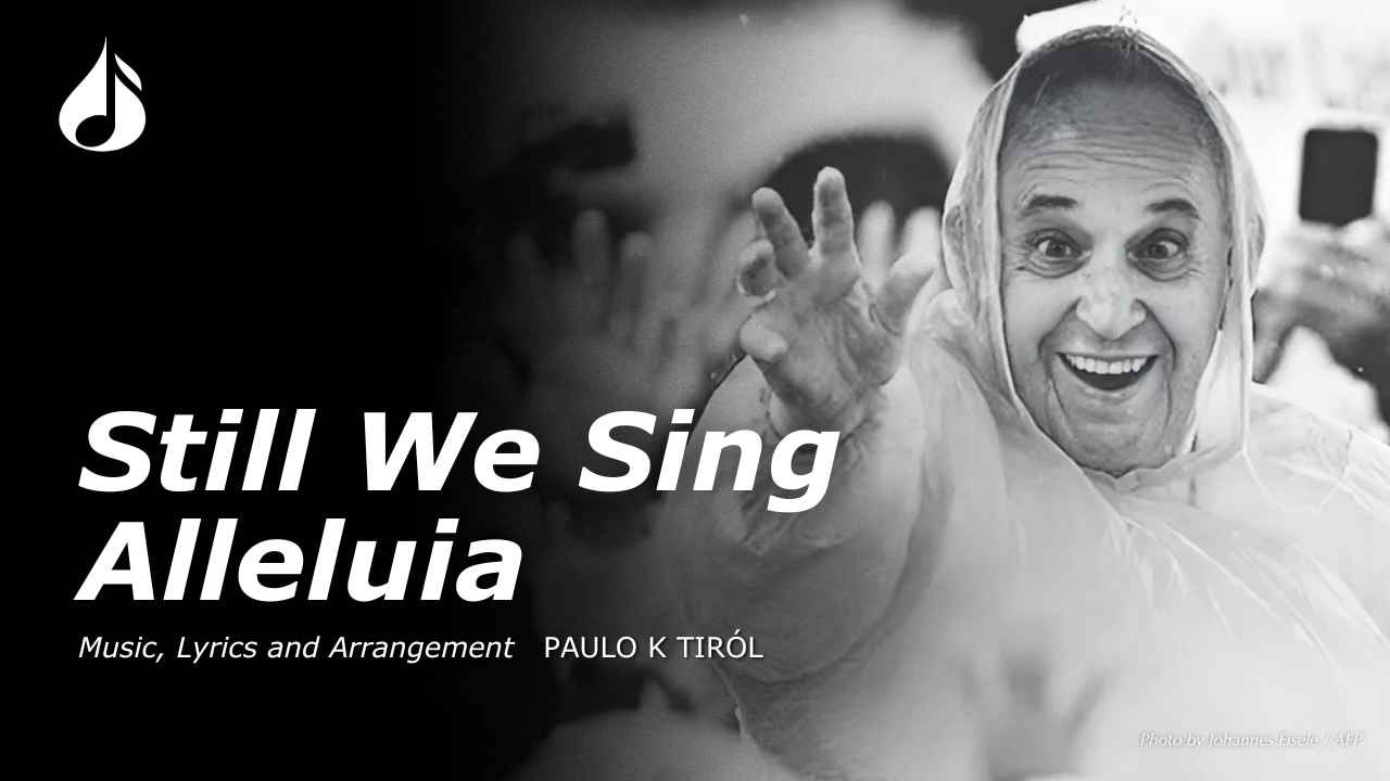 Still We Sing Alleluia (In Memory of Pope Francis) | Hangad
