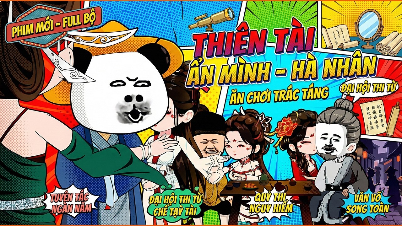 《Phim Mới》Hà Nhân Thiên Tài Ẩn Mình Ăn Chơi Trác Táng