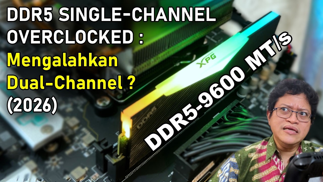 MUSTAHIL?! DDR5 Single-Channel Mengalahkan Dual-Channel
