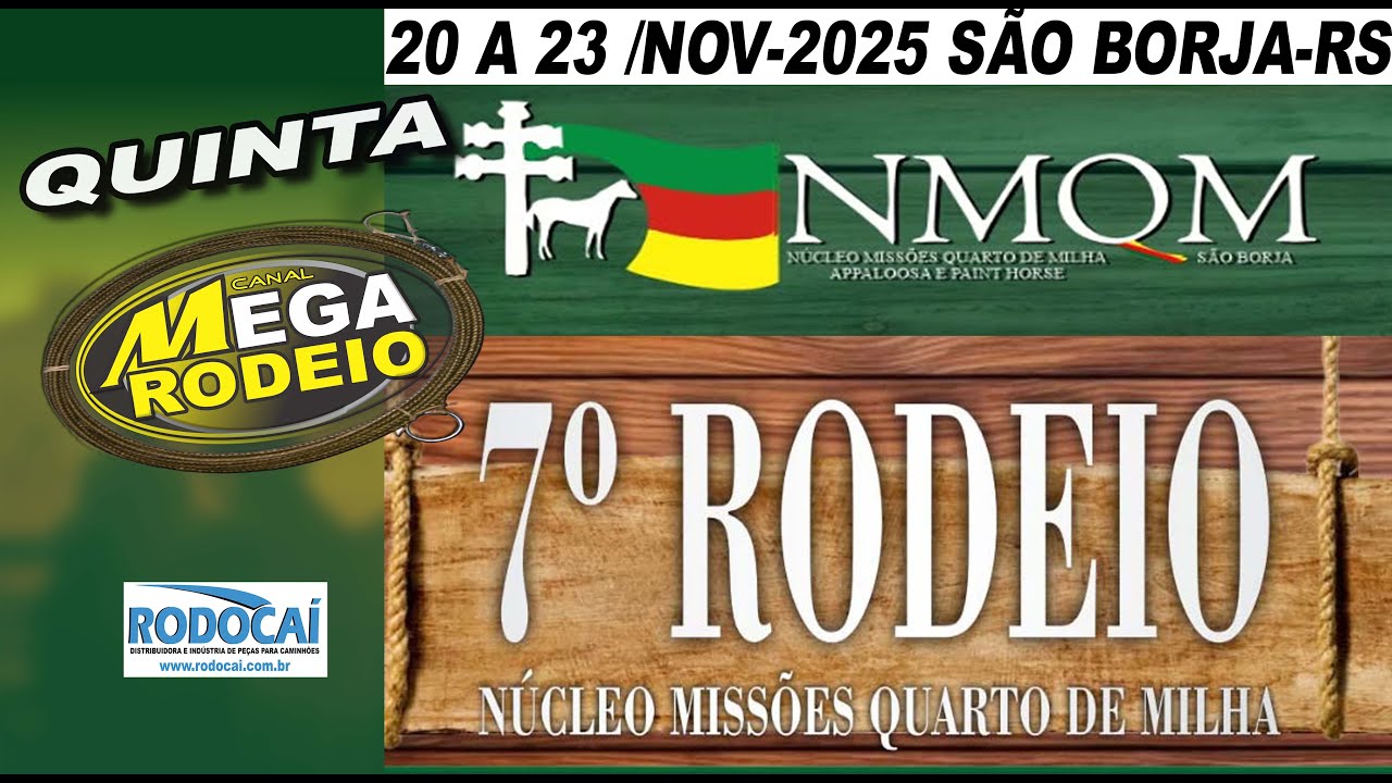 QUINTA/TARDE - 7&ordm; RODEIO N&Uacute;CLEO MISS&Otilde;ES QUARTO DE MILHA - 20 A 23/NOV 2025 - S&Atilde;O BORJA-RS