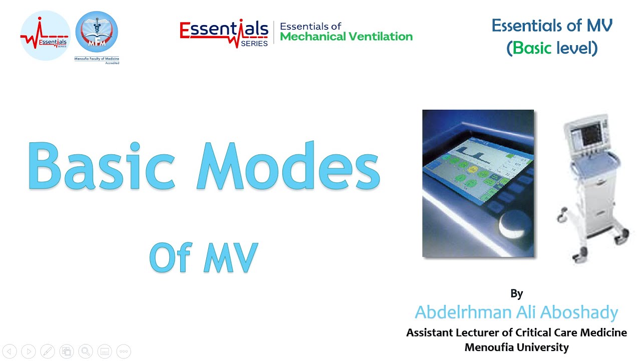 Lecture 5 - Basic Modes of Mechanical Ventilation  - Basic Mechanical Ventilation Course