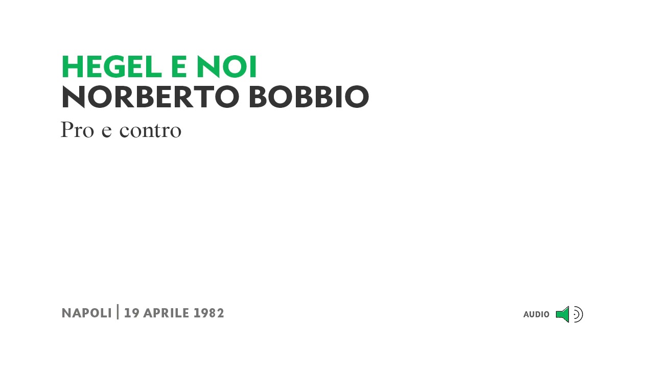 (1/5) Norberto Bobbio - Hegel e noi