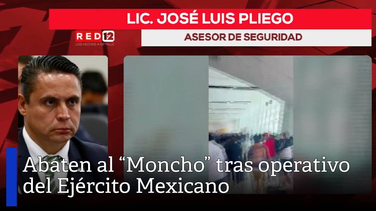 Abaten al “Moncho” tras operativo del Ejército Mexicano