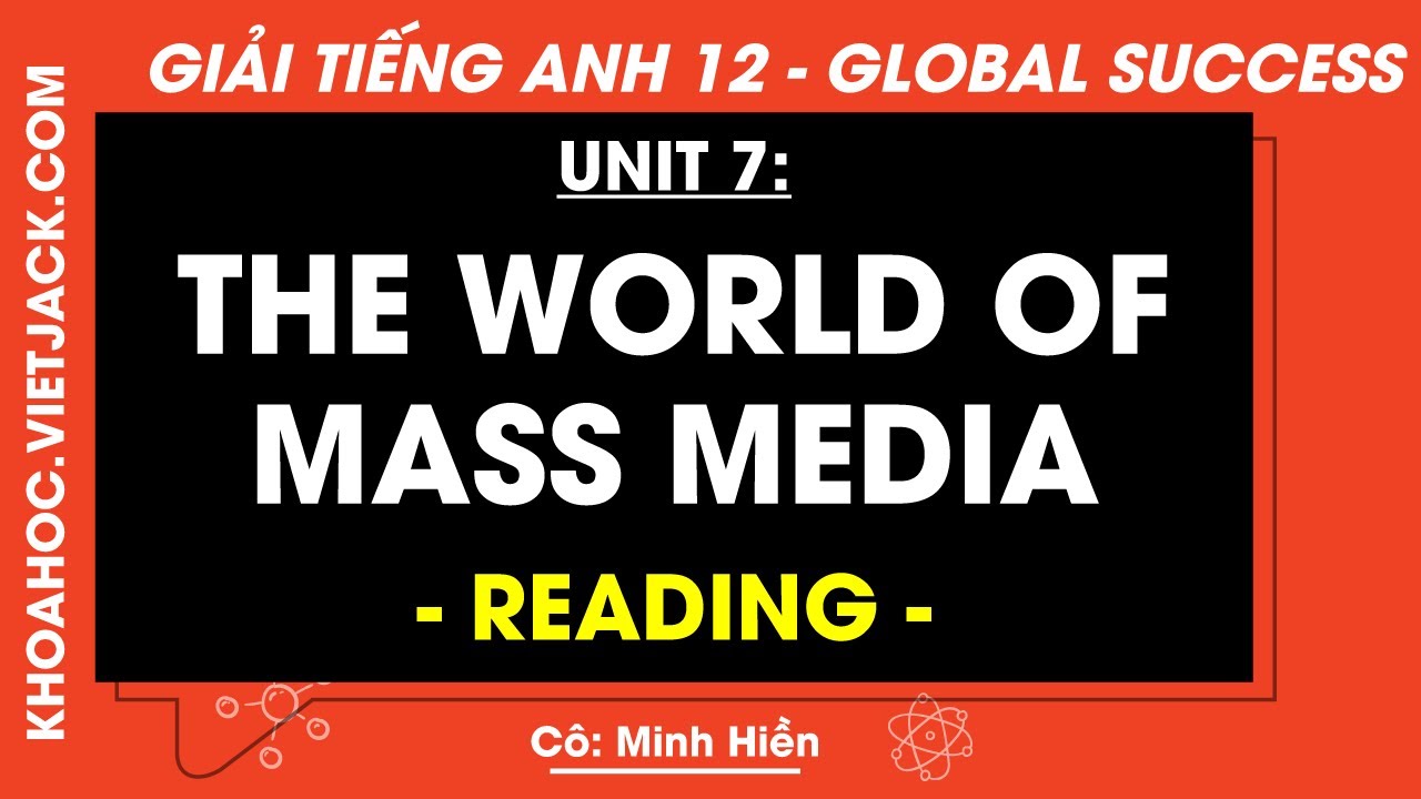 Tiếng Anh 12 Unit 7: The world of mass media - Reading - trang 92, 93 | Global success