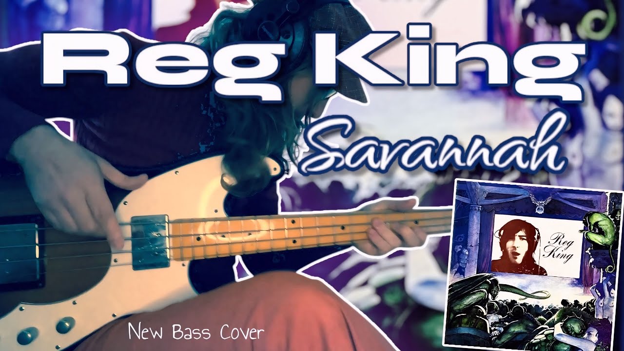 Reg King - Savannah (Bass Cover)