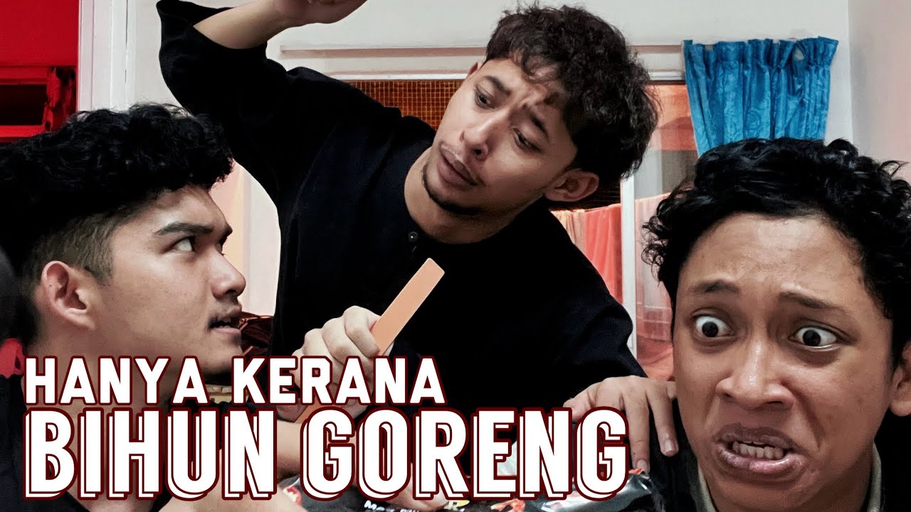 HANYA KERANA BIHUN GORENG | Short Film