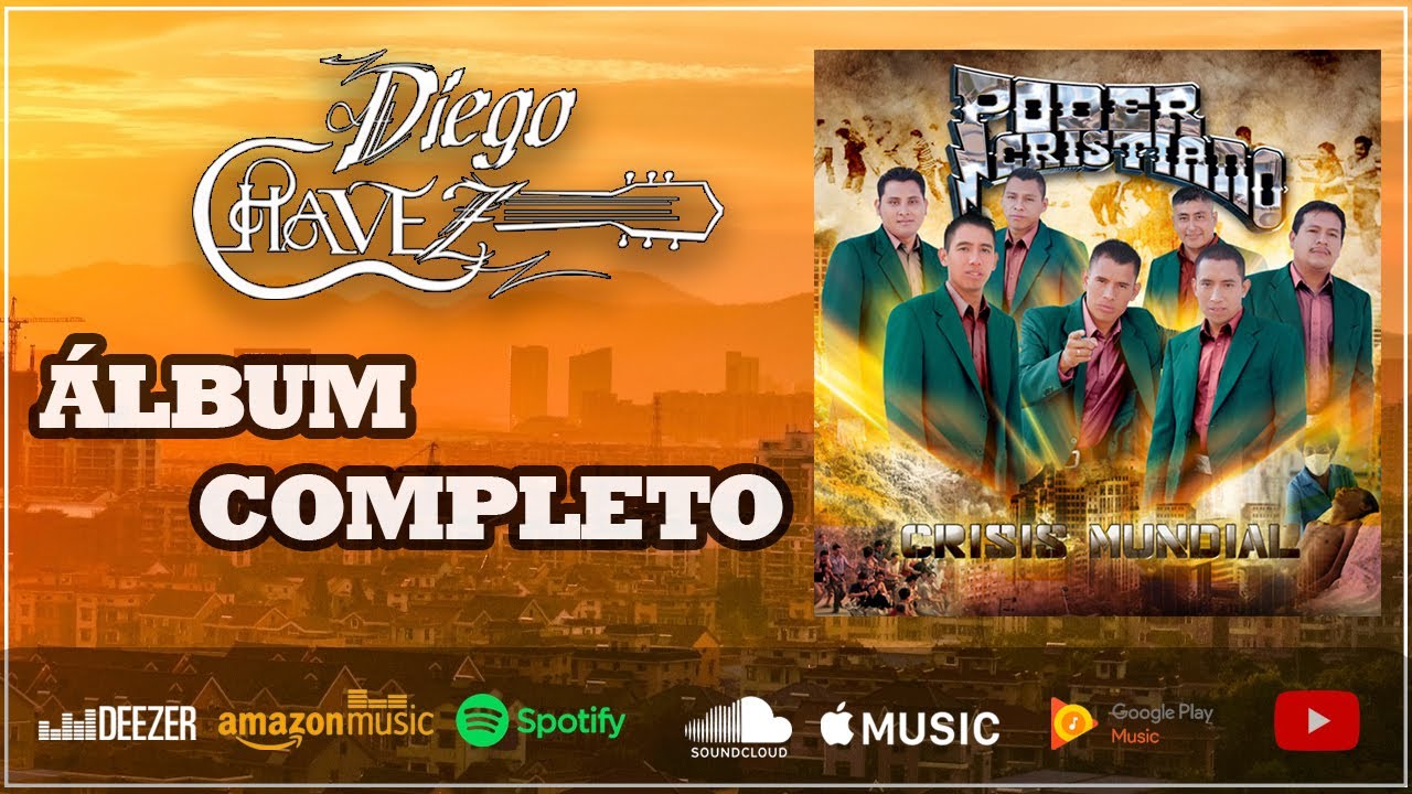 ALBUM COMPLETO VOL. 7 DIEGO CHÁVEZ Y PODER CRISTIANO -