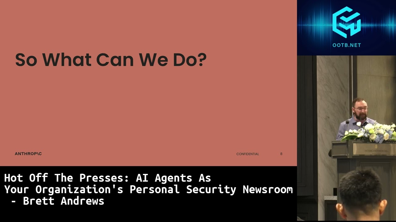 #OOTB2025BKK AI Agents As Your Organization's Personal Security Newsroom - Brett A.