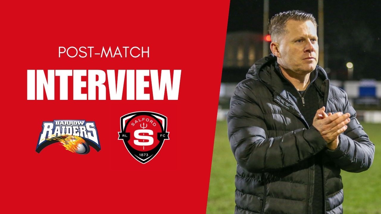 Mike Grady Post-Match Interview | Barrow Raiders vs Salford RLFC