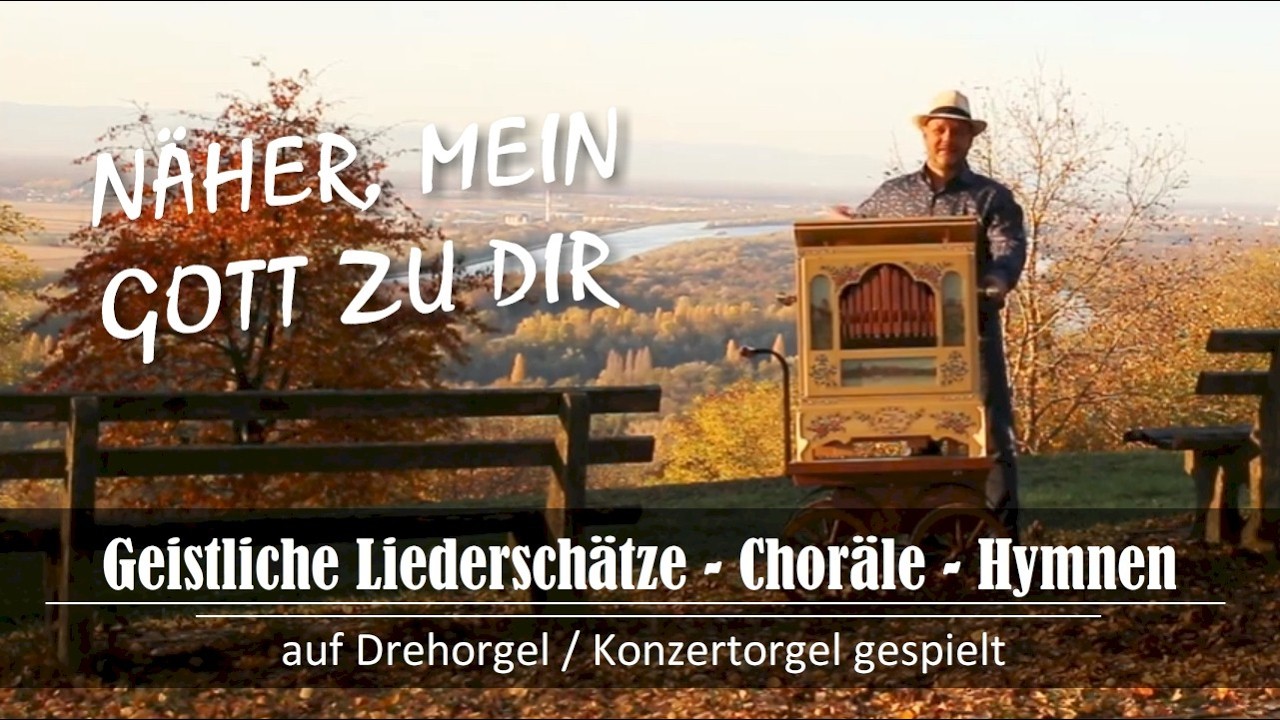 Näher, mein Gott zu dir - Nearer, My God, to Thee - Drehorgel