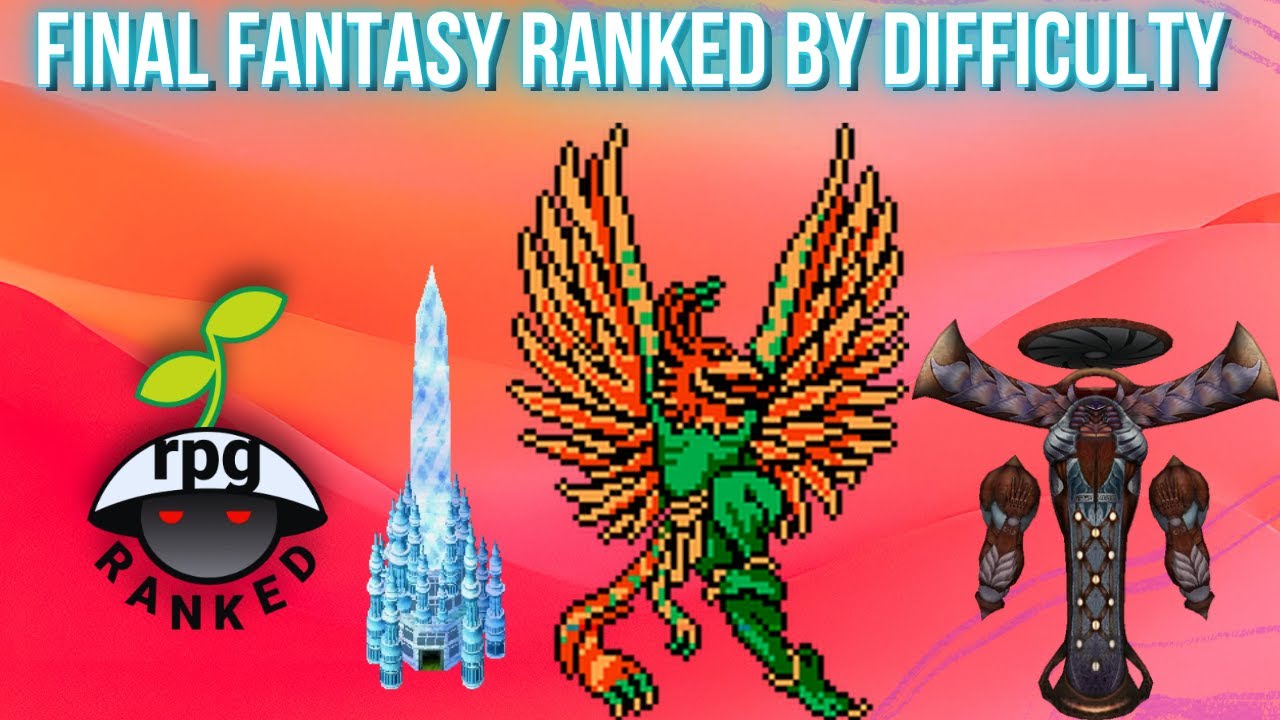 Every Traditional Final Fantasy Game RANKED! by THEIR DIFFICULTY! - Which FF game is hardest?