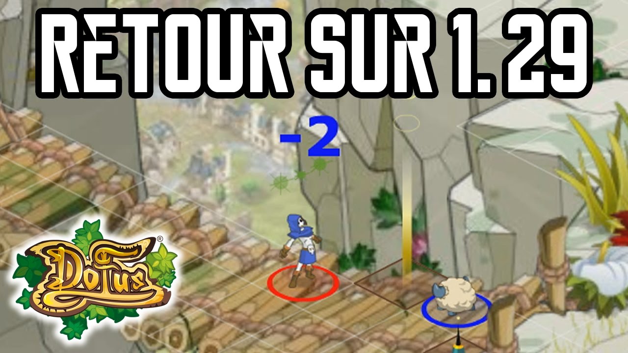 [Dofus] Humility - RETOUR SUR DOFUS 1.29 - MES DÉBUTS !