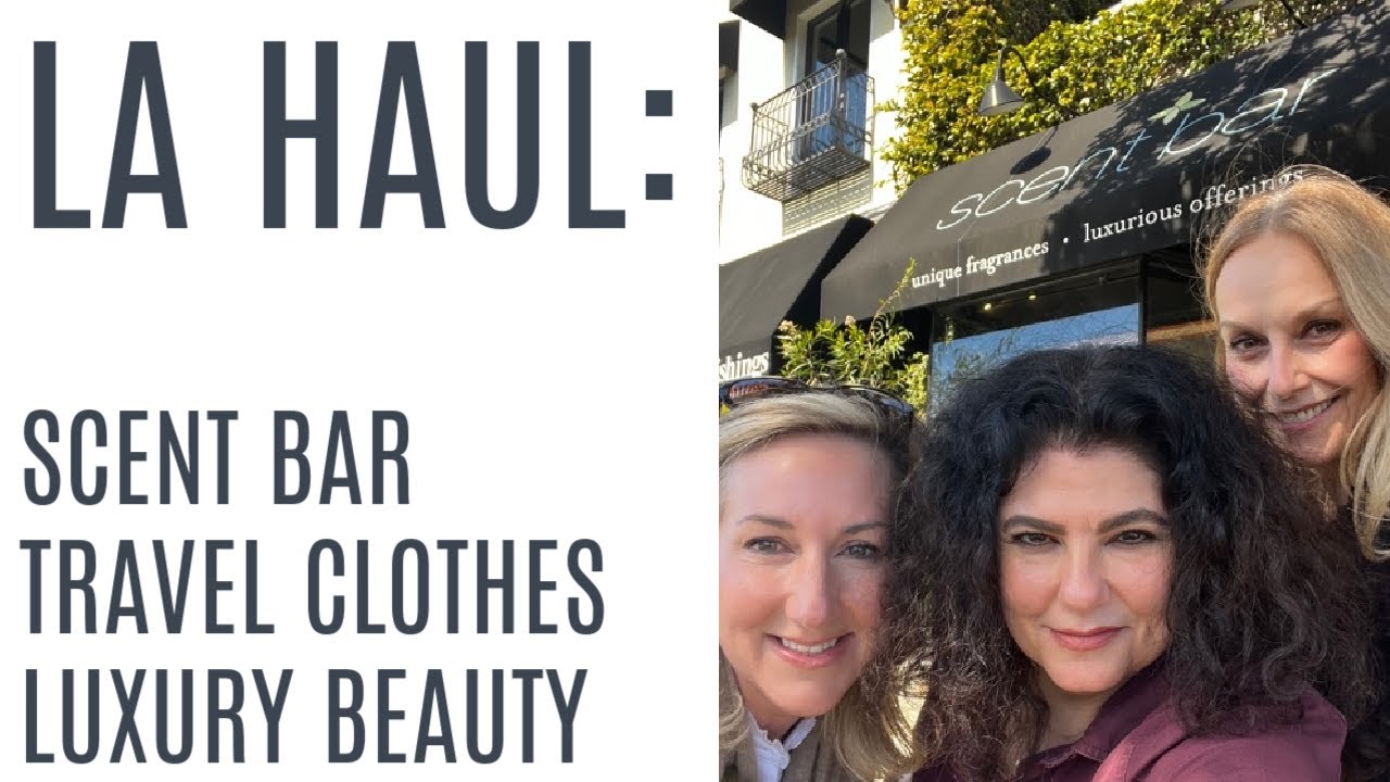 LA HAUL: Scent Bar and Travel Clothes | Plus PR Goodies!