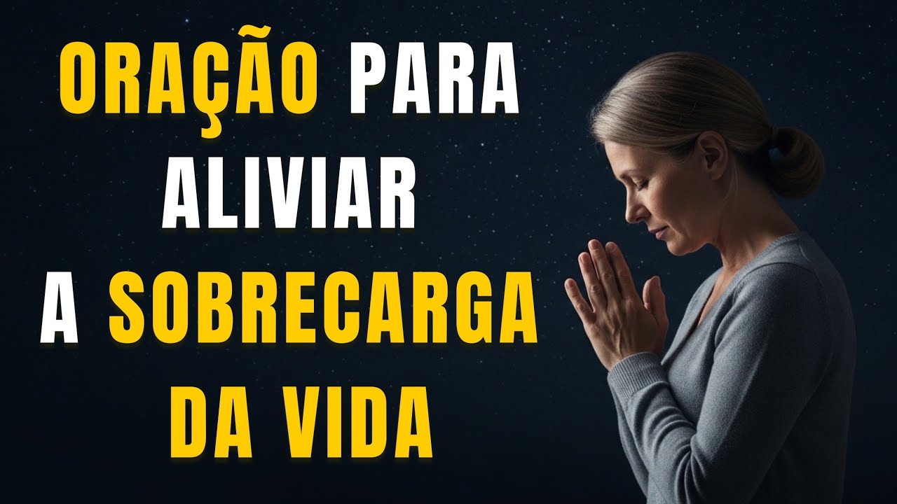 A Oração Mais Buscada Por Quem Está No Limite do Cansaço e Desespero!