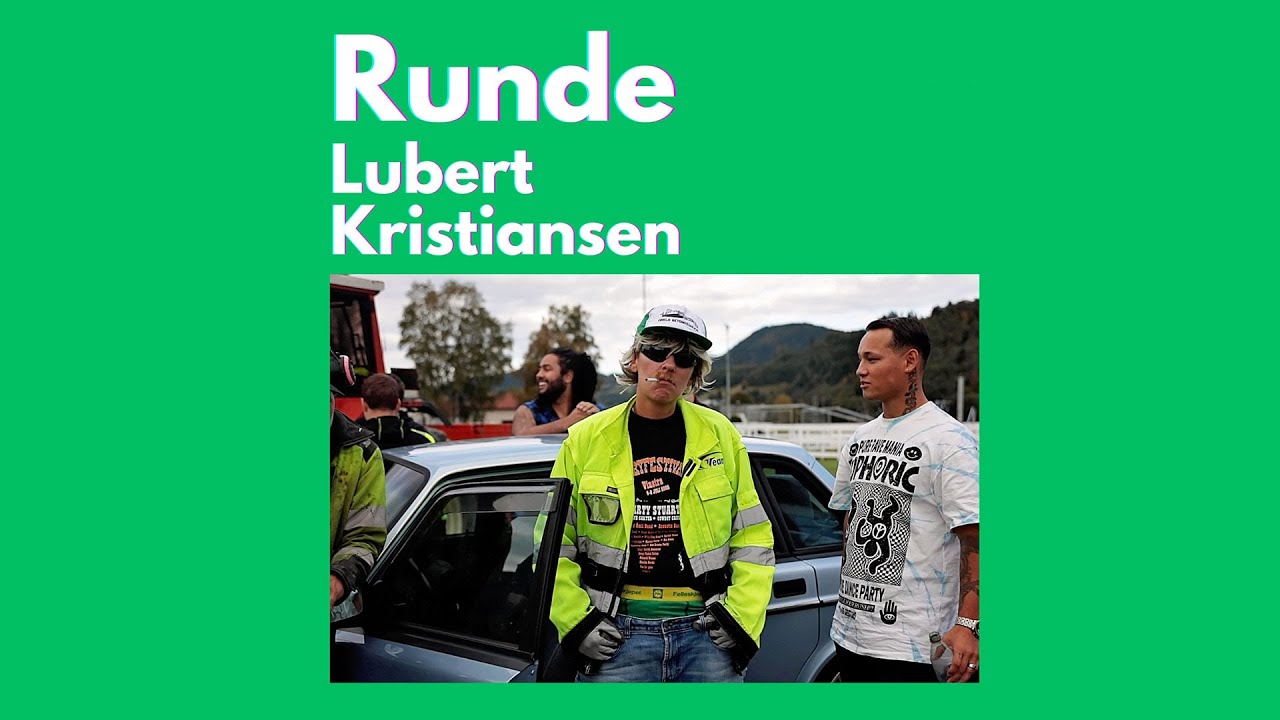 Lubert Kristiansen - Runde