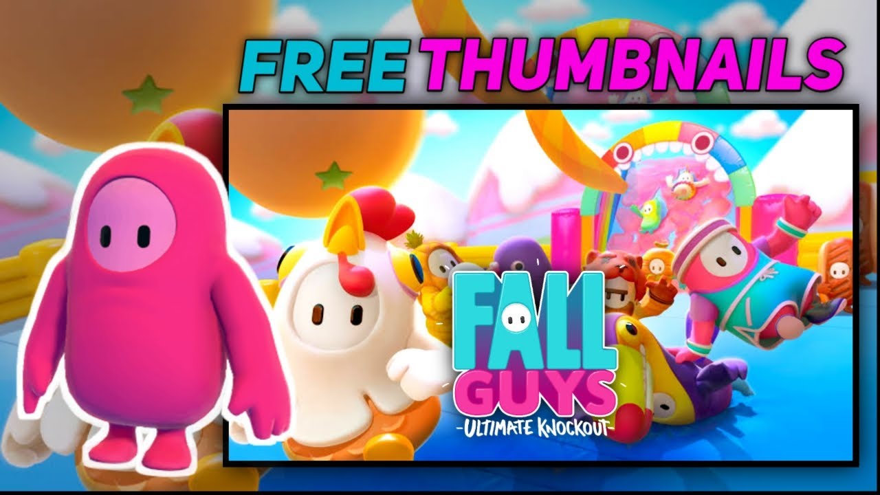 FALL GUYS FREE THUMBNAILS WITHOUT TEXT | PART 2 | N&Oslash;BI'S SPACE