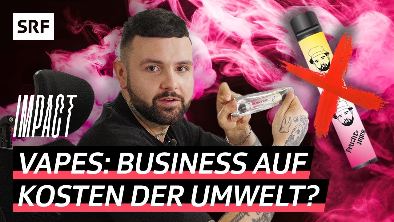 Vapes im Trend &ndash; So l&auml;uft das Gesch&auml;ft mit E-Zigaretten | Impact | SRF