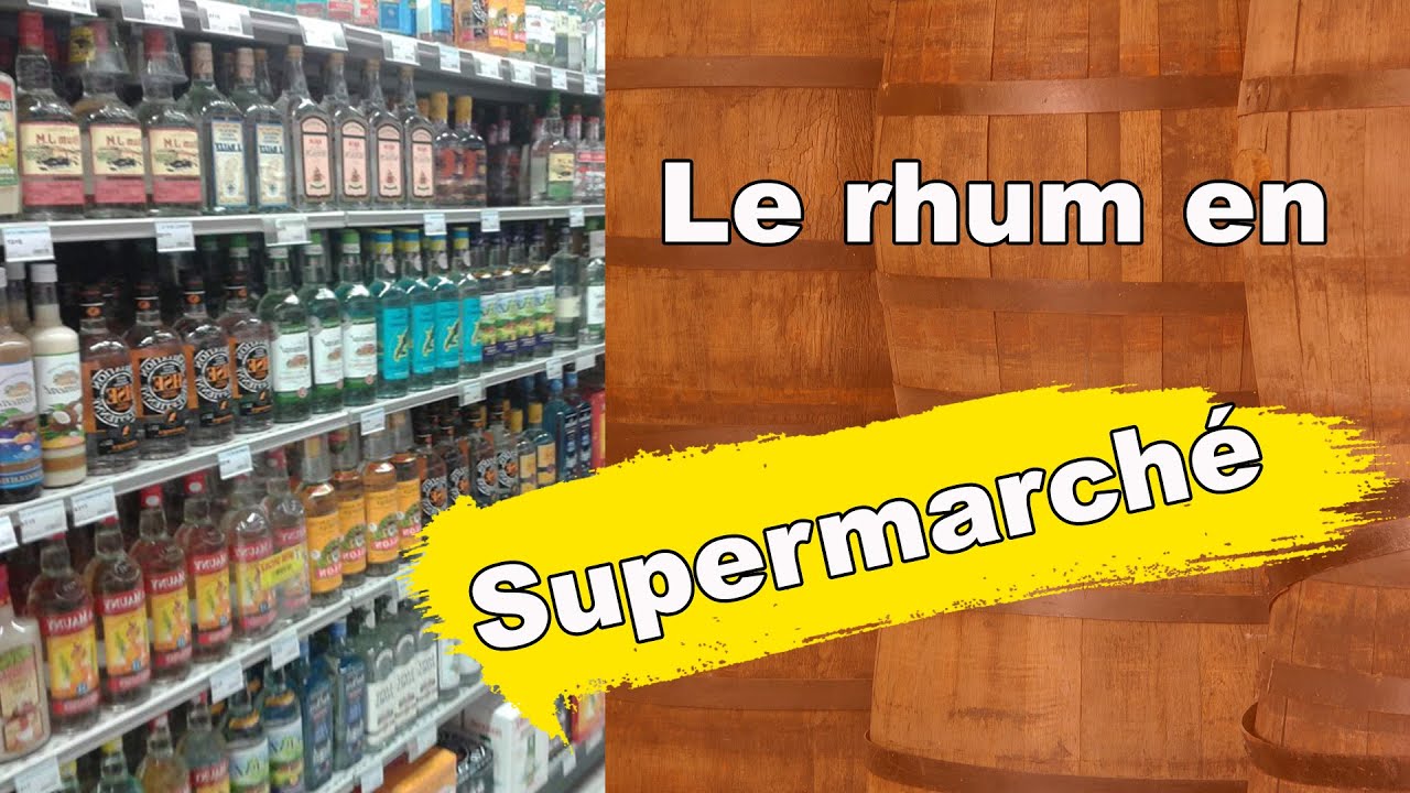 Comment choisir un rhum en supermarché (GMS) - #AutourDuRhum 31